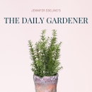 The Daily Gardener Podcast by Jennifer Ebeling
